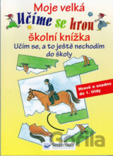 Moje velká školní knížka - učím se a to