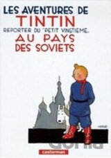 Les Aventures de Tintin 1: Tintin reporter du "petit vingtieme" au pays des Soviets