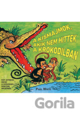 A kismajmok, akik nem hittek a krokodilban - képregény