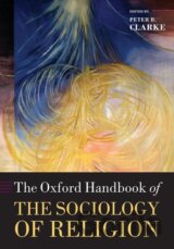 Clarke, P: Oxford Handbook of the Sociology of Religion