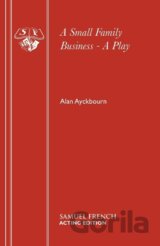 A Small Family Business - A Play