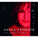 Hana Křížková: Nic nechci vrátit  LP