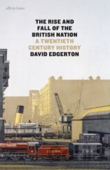The Rise and Fall of the British Nation