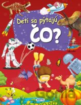 Deti sa pýtajú ČO?