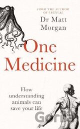 One Medicine: How understanding animals can save our lives