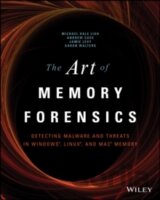 The Art of Memory Forensics: detecting Malware and Threats in Windows, Linux, and Mac Memory