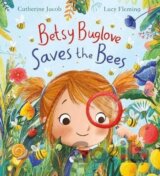 Betsy Buglove Saves the Bees (PB)
