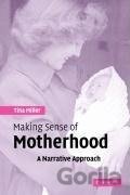 Making Sense of Motherhood