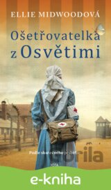 Ošetřovatelka z Osvětimi