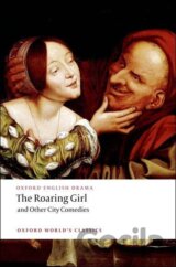 ROARING GIRL & OTHER CITY COME