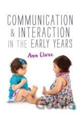 Communication and Interaction in the Early Years