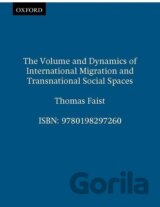 The Volume and Dynamics of International Migration and Transnational Social Spaces