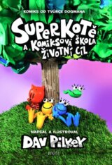 Superkotě a komiksová škola: Žít naplno