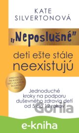 Neposlušné deti ešte stále neexistujú