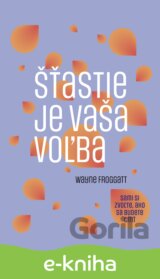 Šťastie je vaša voľba
