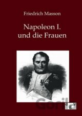 Napoleon I. und die Frauen