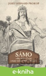 Sámo - Velký vládce Čechů a tajný vyslanec krále Chlothara
