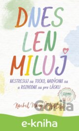 Dnes len miluj