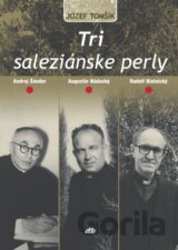 Tri saleziánske perly