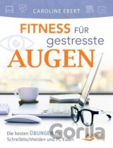 Fitness für gestresste Augen