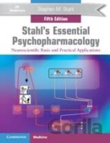 Stahl's Essential Psychopharmacology: Neuroscientific Basis and Practical Applications