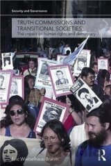 Truth Commissions and Transitional Societies