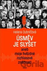 Úsměv je slyšet aneb moje hvězdné rozhlasové známosti