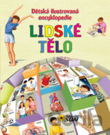 Lidské tělo - Dětská ilustrovaná encyklopedie - 2.vydání