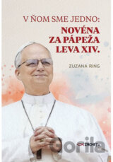 V ňom sme jedno: Novéna za pápeža Leva XIV.