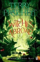 Witches Abroad: (Discworld Novel 12)