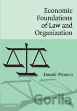 Economic Foundations of Law and Organization