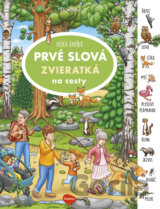 Veľká knižka PRVÉ SLOVÁ - ZVIERATKÁ na cesty