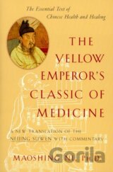 The Yellow Emperor's Classic of Medicine: A New Translation of the Neijing Suwen with Commentary
