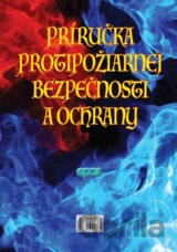 Príručka protipožiarnej bezpečnosti a ochrany