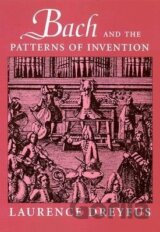 Dreyfus, L: Bach and the Patterns of Invention