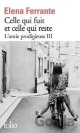 Celle qui fuit et celle qui reste: L´amie prodigieuse III.