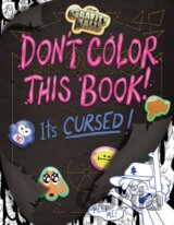 Gravity Falls: Don't Color This Book!