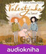 Valentýnka na Šumavě (audiokniha pro děti)