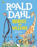 Roald Dahl’s Heroes and Villains