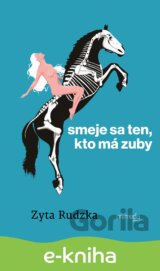 Smeje sa ten, kto má zuby