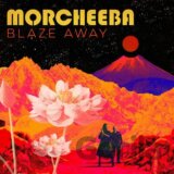 Morcheeba: Blaze Away