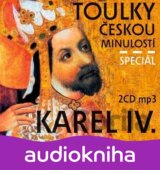 Toulky českou minulostí - Speciál - Karel IV.
