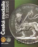 Česká medaile 19. století / Katalog medailí