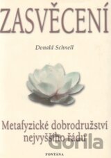 Zasvěcení (Metafyzické dobrodružství nejvyššího řádu)