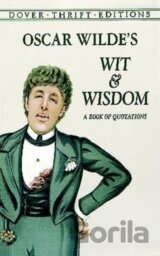 Oscar Wilde's Wit and Wisdom