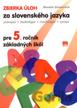 Zbierka úloh zo slovenského jazyka pre 5. ročník základných škôl