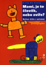 Mami, je to člověk, nebo zvíře?