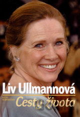 Liv Ullmannová - Cesty života