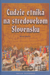 Cudzie etniká na stredovekom Slovensku