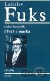 Ladislav Fuks: Tvář a maska
